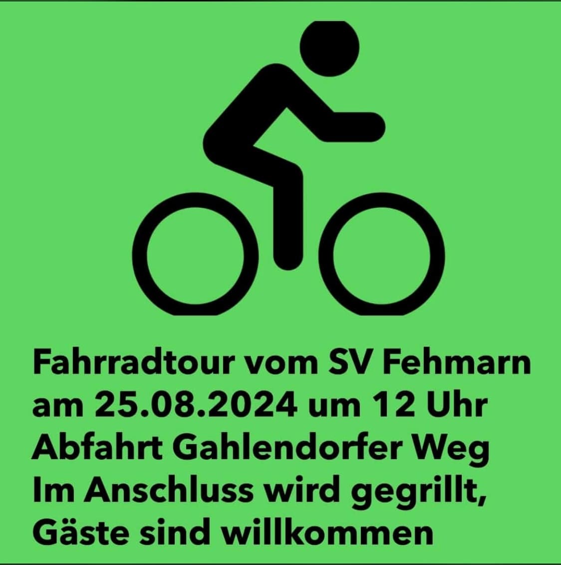 Ein schwarzes Fahrradsymbol auf grünem Hintergrund. Darunter kündigt ein deutscher Text eine Radtour des SV Fehmarn am 25. August 2024 um 12 Uhr mit Start am Gahlendorfer Weg und anschließendem Grillen an. Gäste sind willkommen.